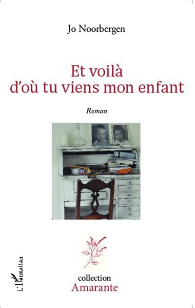 Et voilà d'où tu viens mon enfant Roman