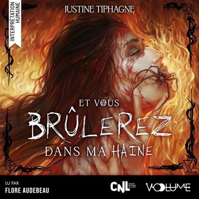Et vous brûlerez dans ma haine