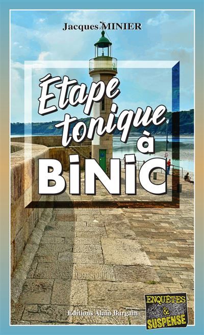 Couverture de Étape tonique à Binic par Jacques Minier