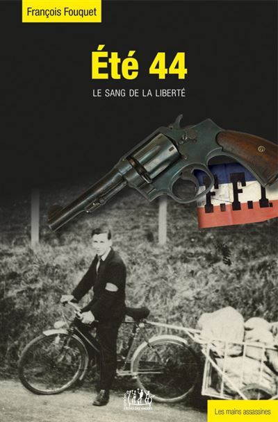 Été 44 Le sang de la liberté