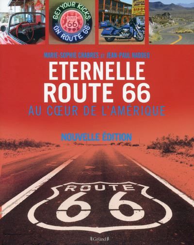 Eternelle Route 66, au coeur de l'Amérique Nouvelle édition