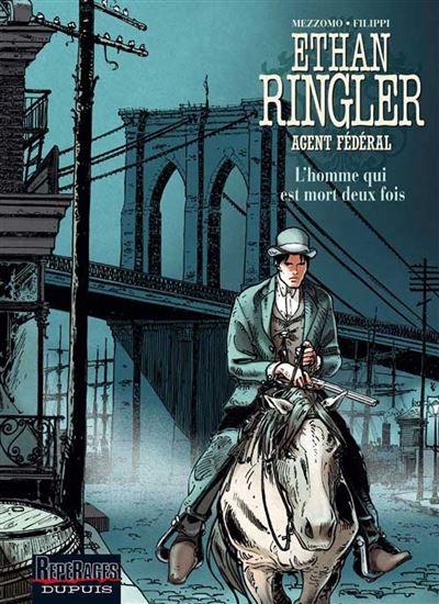 Ethan Ringler, Agent Fédéral - Tome 4 - L'homme qui est mort deux fois - Gilles Mezzomo