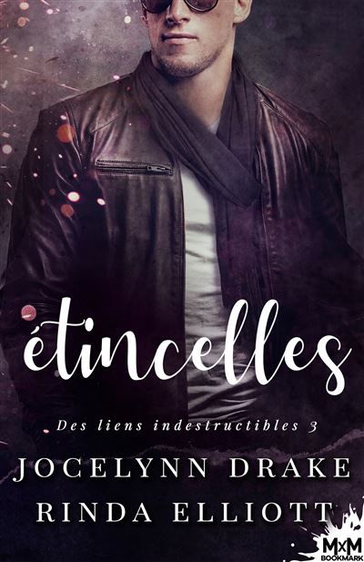 Étincelles Des Liens Indestructibles, T3