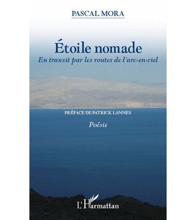 Etoile nomade En transit par les routes de l'arc-en-ciel - Poésie