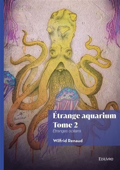 Étrange aquarium - Tome 2 - Étranges océans