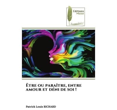 Être ou paraître, entre amour et déni de soi !