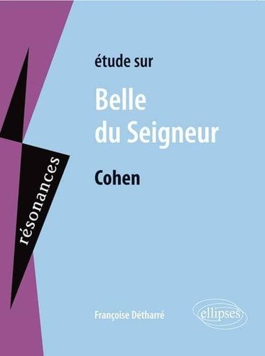 Étude sur Albert Cohen, "Belle du Seigneur"