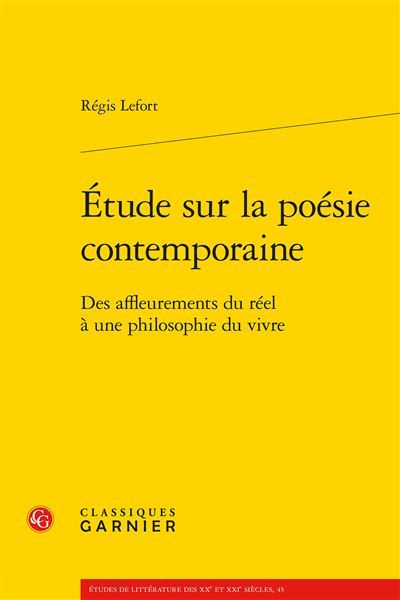 Étude sur la poésie contemporaine Des affleurements du réel à une philosophie du vivre