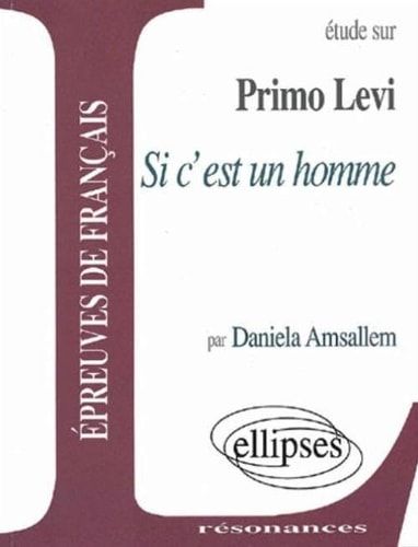 Étude sur Primo Levi, Si c'est un homme