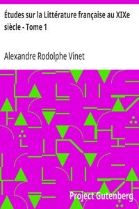 Études sur la Littérature française au XIXe siècle - Tome 1: Madame de Staël, Chateaubriand