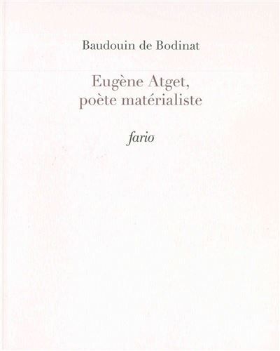 Eugene Atget, poète matérialiste