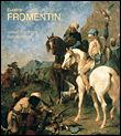 Eugene fromentin - monographie revisee et catalogue