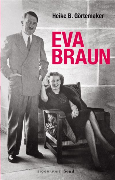 Eva Braun Vivre avec Hitler