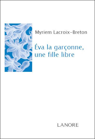 Eva la garçonne, une fille libre