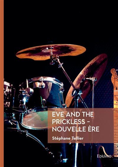 Eve and the Prickless - Nouvelle ère