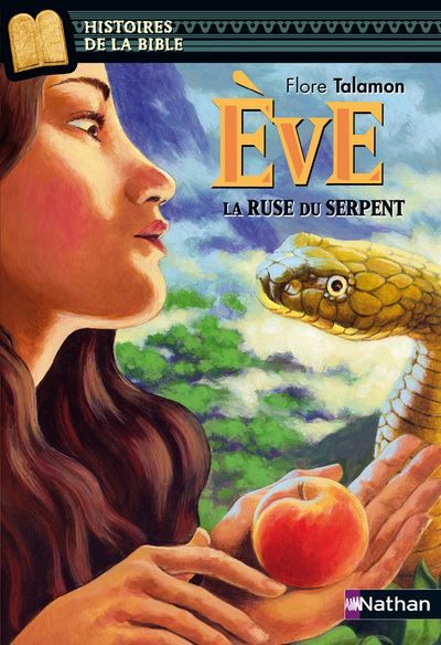 Ève, la ruse du serpent La ruse du serpent