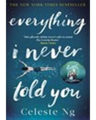 Everything I never told you