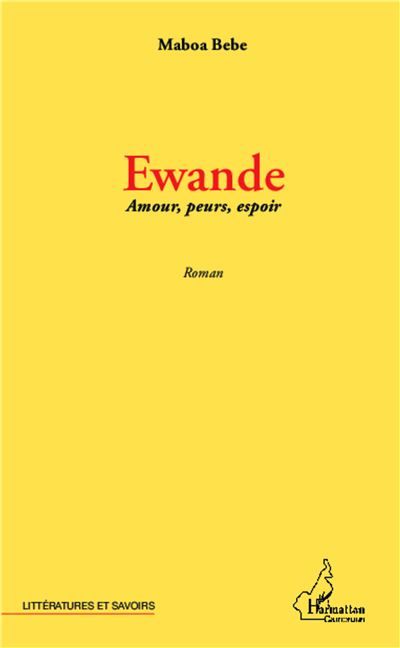 Ewande Amours, peurs, espoir Roman