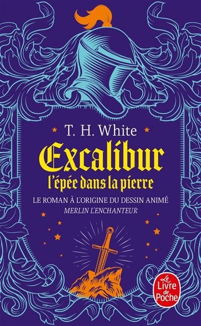 Excalibur (La Quête du roi Arthur, Tome 1) L'épée dans la pierre