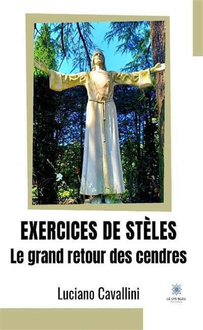 Exercices de stèles Le grand retour des cendres