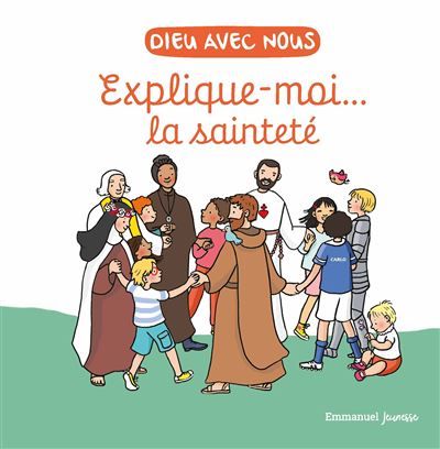 Explique-moi... la sainteté 2025