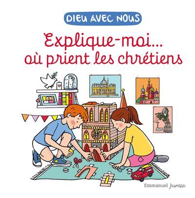 Explique-moiâ¦ où prient les chrétiens 2025