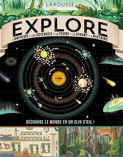 Explore : L'Univers, les sciences, la Terre, le vivant, l'histoire L Univers - La Nature - La Terre - L Histoire - Les Sciences