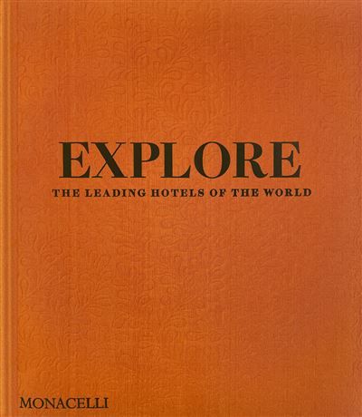 Explore The leading hotels of the world