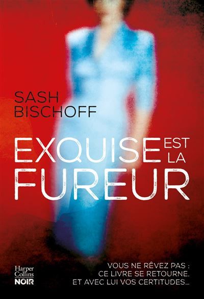 Exquise est la fureur LE thriller psychologique féminin le plus puissant et addictif de l année
