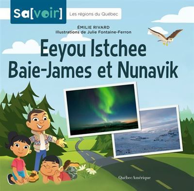 Eyou Itshee Baie James et Nunavik