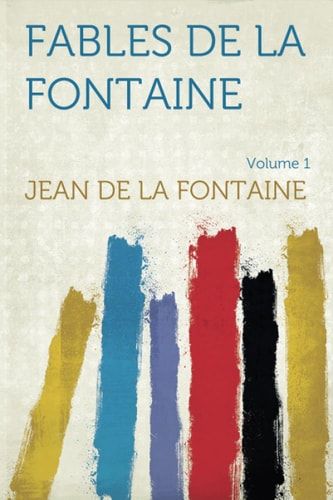 Fables de la Fontaine Tome Premier
