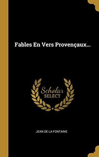Fables En Vers Provençaux...