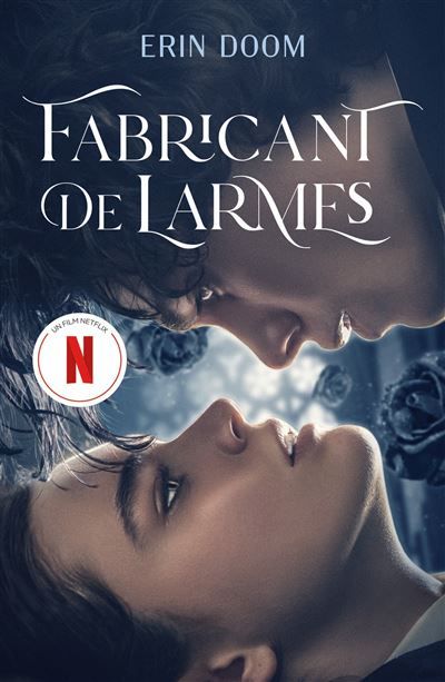 Fabricant de larmes - le roman à l'origine du film Netflix - Claire Bertholet