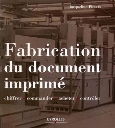 Fabrication du document imprimé Chiffrer - Commander - Acheter - Contrôler