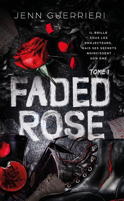 Faded Rose - Tome 1 Dans l'univers de Tainted Hearts