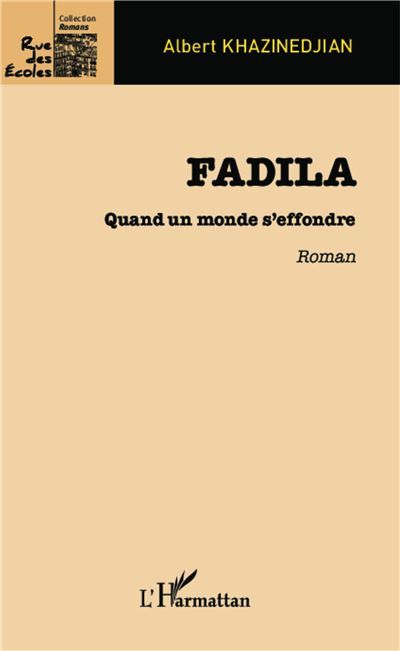 Fadila Quand un monde s'effondre - Roman
