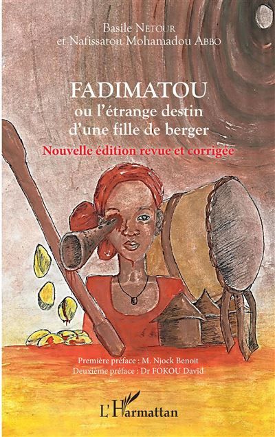 Fadimatou ou l'étrange destin d'une fille de berger Nouvelle édition revue et corrigée