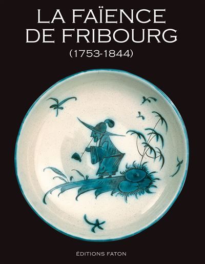 Faïence de Fribourg 1753-1844