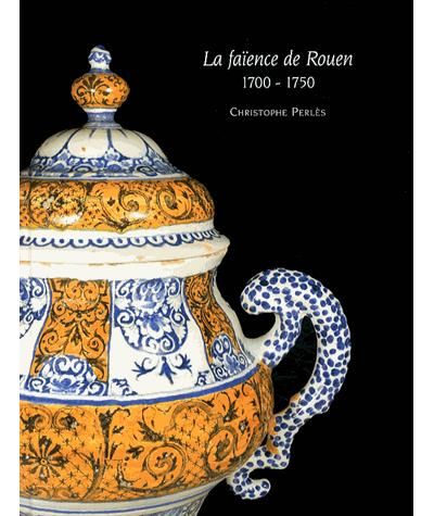 Faïences de Rouen 1700-1750