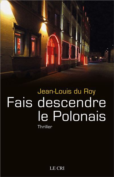 Fais descendre le Polonais Roman - Thriller / Policier