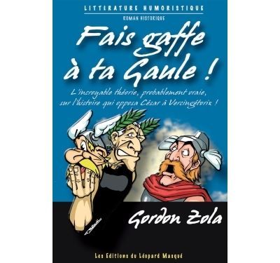 Fais gaffe à ta Gaule
