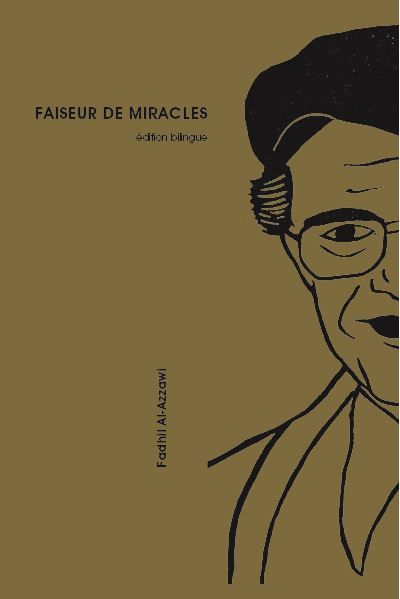 Couverture de Faiseur de miracles Edition bilingue français-arabe par Fadil al- ,Azzawi