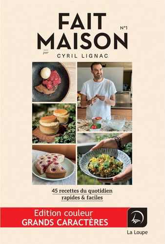 Couverture de Fait maison N° 1 45 recettes du quotidien rapides & faciles par Cyril Lignac