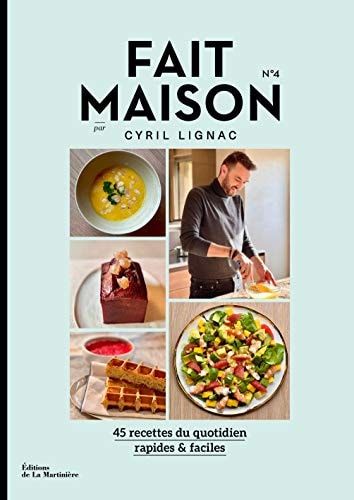 Fait Maison n°4 par Cyril Lignac par Cyril Lignac