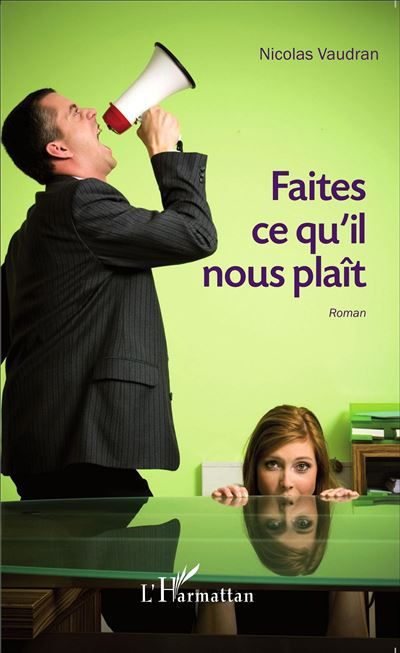 Faites ce qu'il nous plaît Roman