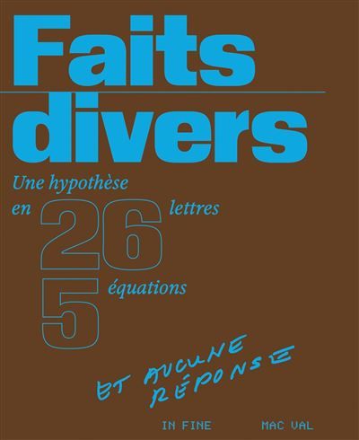 Faits divers Une hypothèse en 26 lettres, 5 équations et aucune réponse