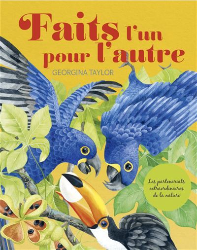 Faits l'un pour l'autre Les partenariats extraordinaires de la Nature