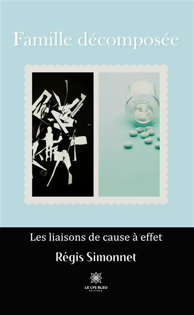 Famille décomposée Les liaisons de cause à effet