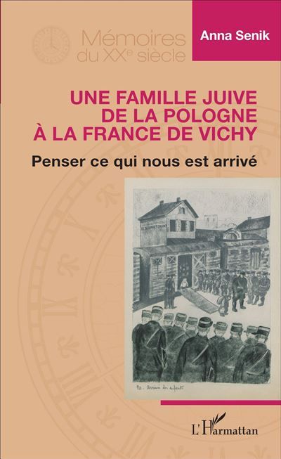 Famille juive de la Pologne à la France de Vichy Penser ce qui nous est arrivé