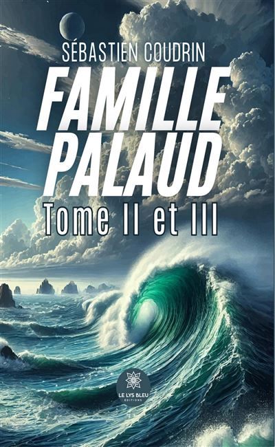 Famille Palaud Tome II et III